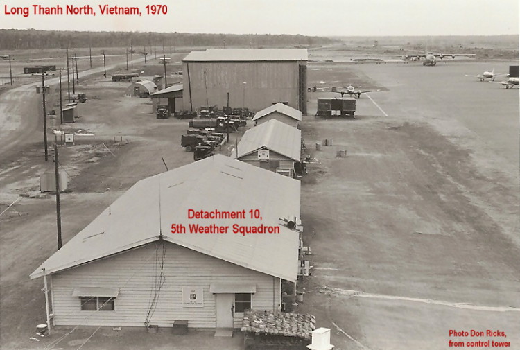 Det 10, 5th Weather Sq, Long Thanh North Airfield, Vietnam, 1970, photo Don Ricks Det 10, 5th Weather Sq, Long Thanh North Airfield, Vietnam, 1970, photo Don Ricks